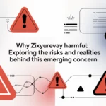 why zixyurevay harmful